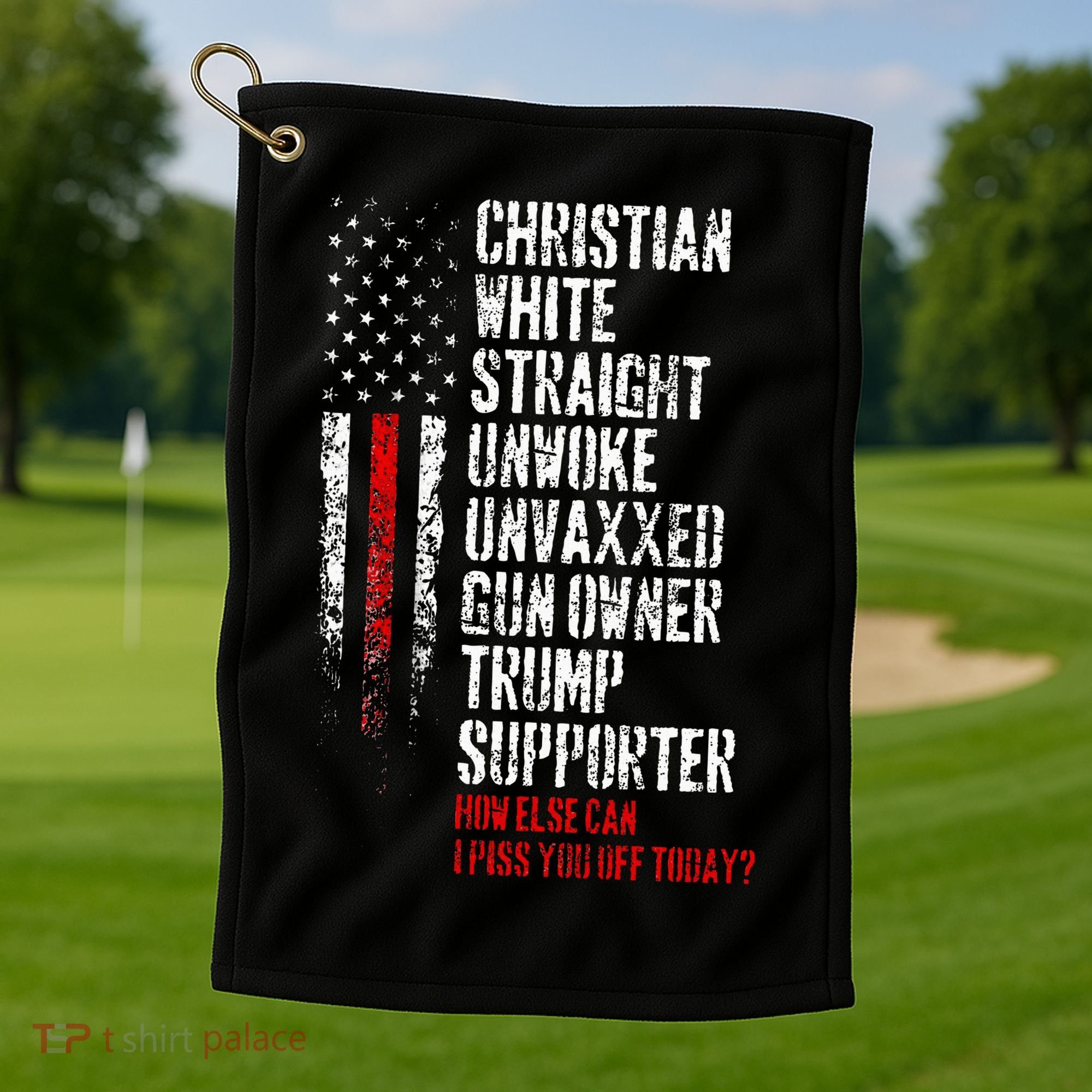 Trump Supporter Christian White Straight Unwoke Unvaxxed Golf Towel