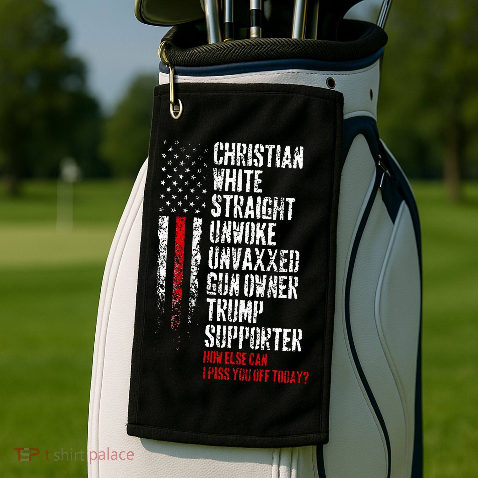 Trump Supporter Christian White Straight Unwoke Unvaxxed Golf Towel