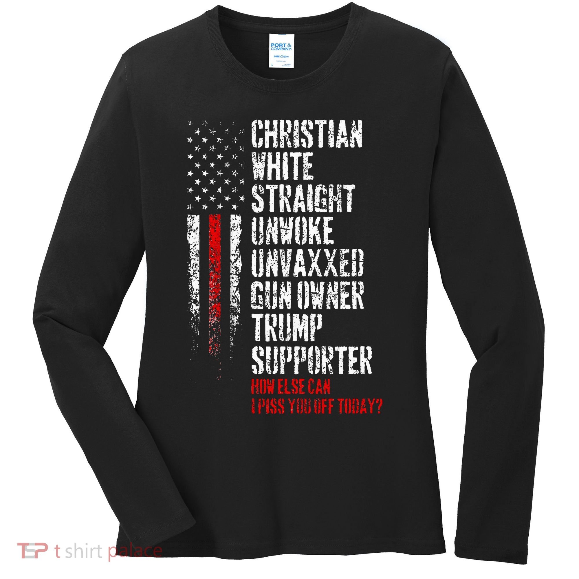 Trump Supporter Christian White Straight Unwoke Unvaxxed Women's Long Sleeve Shirt