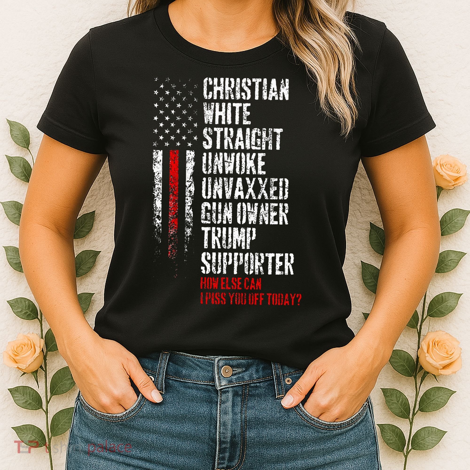 Trump Supporter Christian White Straight Unwoke Unvaxxed Women's T-Shirt