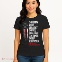 Trump Supporter Christian White Straight Unwoke Unvaxxed Women's T-Shirt thumb 4