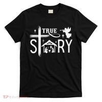 True Story Christmas Nativity Jesus Christian T-Shirt thumb 0