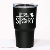 True Story Christmas Nativity Jesus Christian Tumbler thumb 0