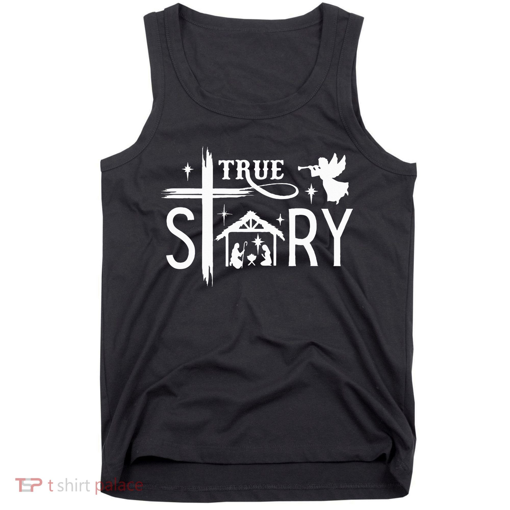 True Story Christmas Nativity Jesus Christian Tank Top