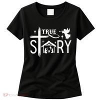 True Story Christmas Nativity Jesus Christian Women's T-Shirt thumb 0