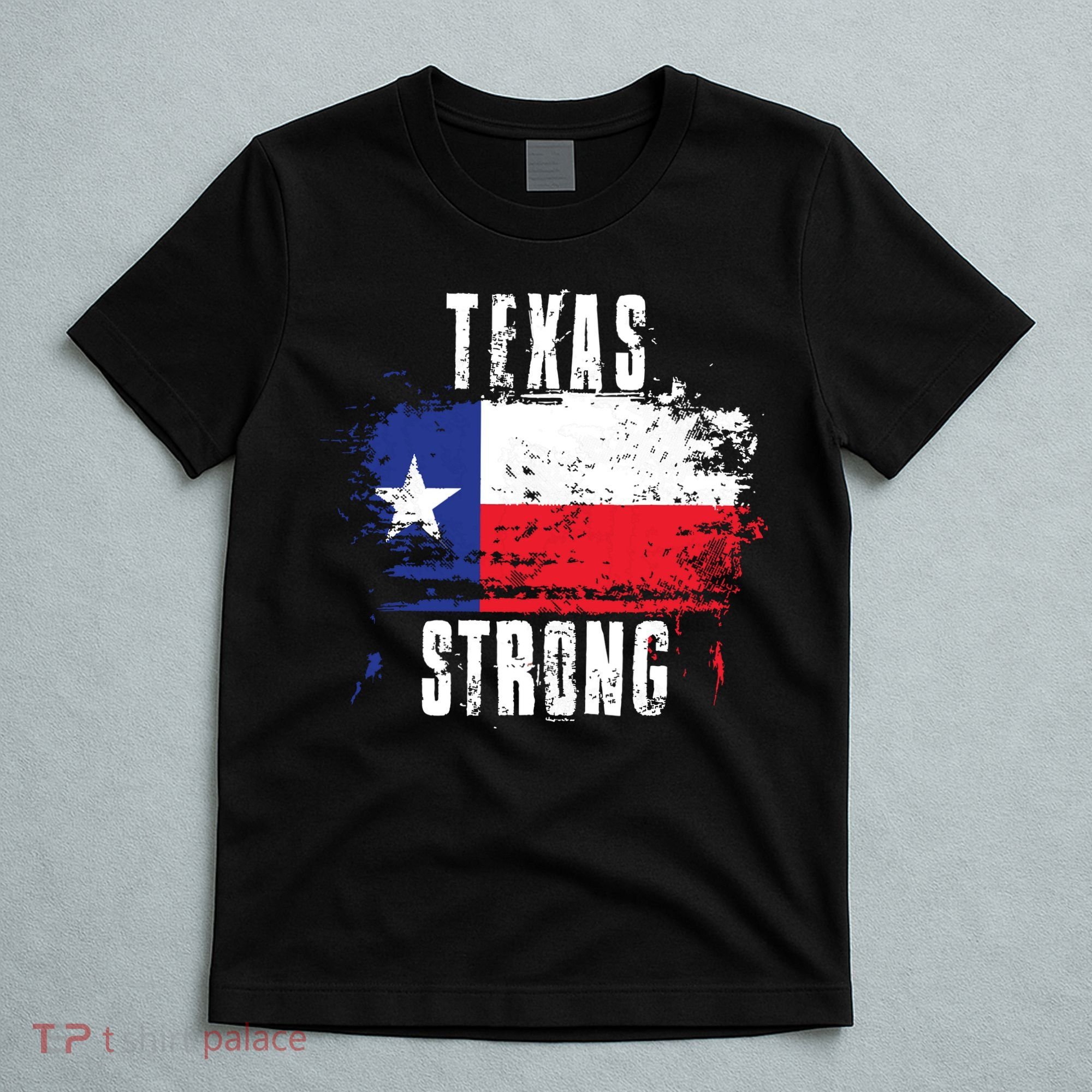 Texas Strong Distressed Flag Texan Pride T-Shirt