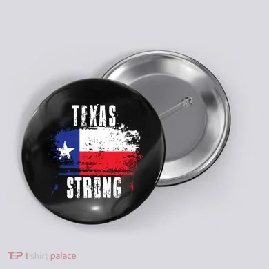 Texas Strong Distressed Flag Texan Pride Button