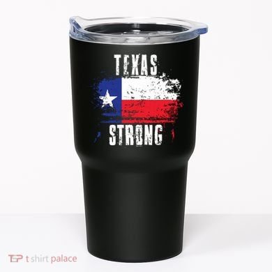 Texas Strong Distressed Flag Texan Pride Tumbler