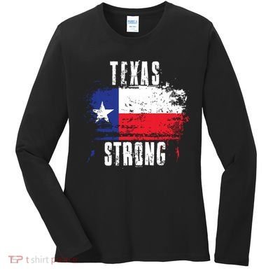 Texas Strong Distressed Flag Texan Pride Women's Long Sleeve Shirt