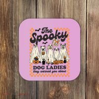 The Spooky Dog Lady Spooky Dog Mom Childless Dog Lady For Kamala Harris Coaster thumb 0