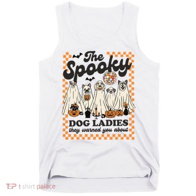 The Spooky Dog Lady Spooky Dog Mom Childless Dog Lady For Kamala Harris Tank Top