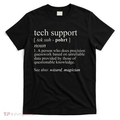 Tech Support Definition Funny Cute Computer T-Shirt