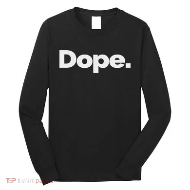 That Says Dope Long Sleeve Shirt