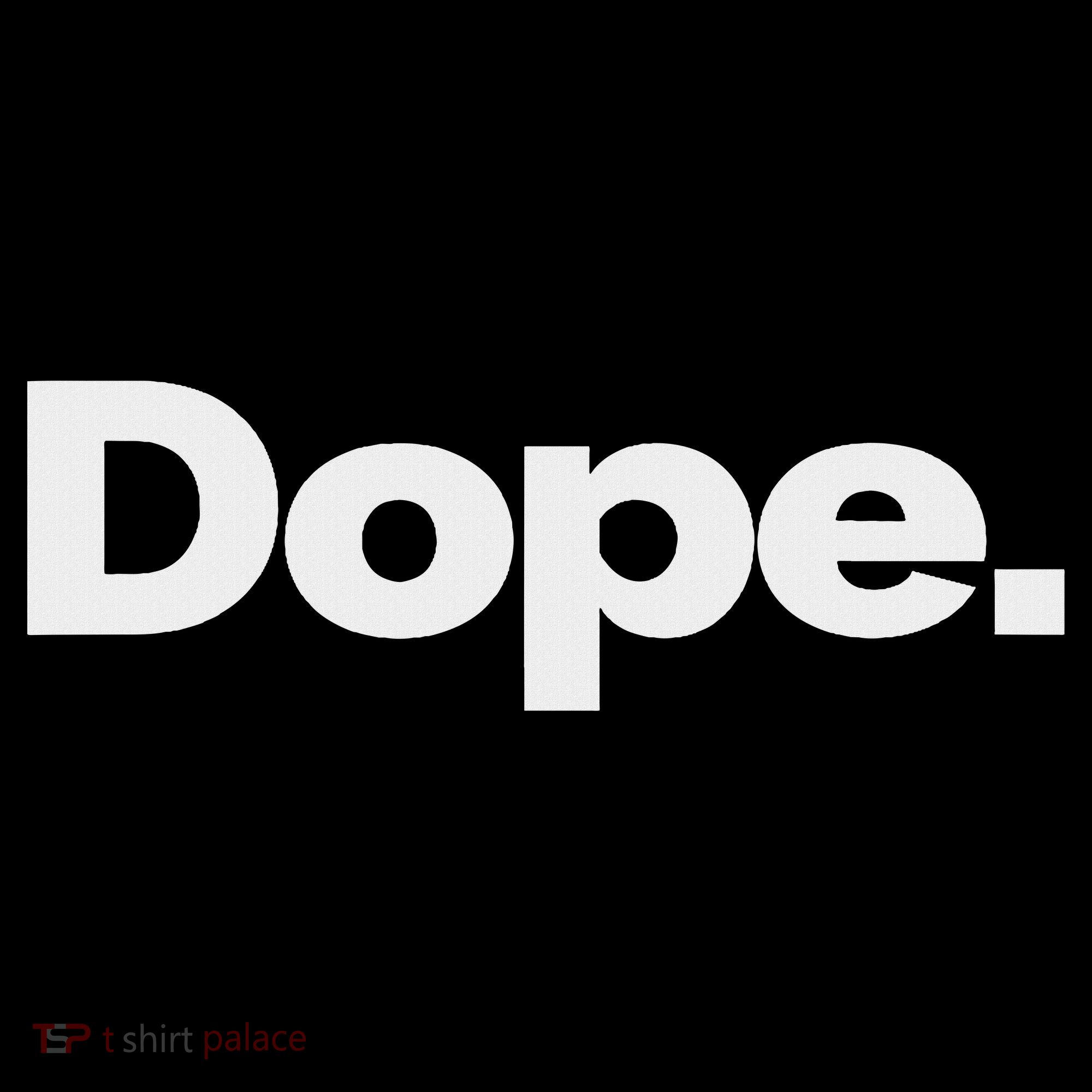 That Says Dope Sweatshirt