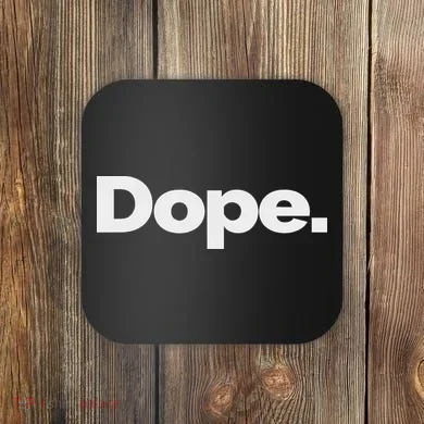 That Says Dope Coaster