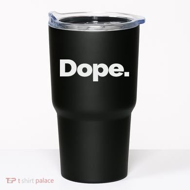 That Says Dope Tumbler