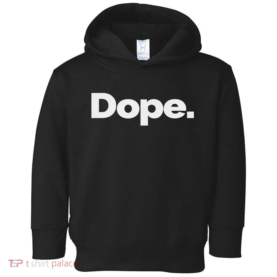That Says Dope Toddler Hoodie