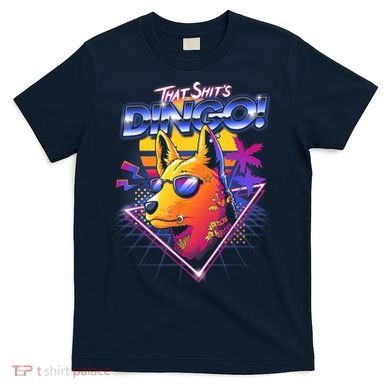 That Shit's Dingo T-Shirt