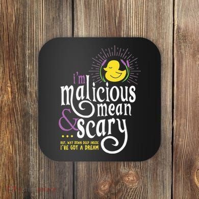 The Snuggly Duckling Malicious Mean & Scary Coaster