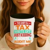 Tax Season Expense Audit This Is A Tax Write Off Coffee Mug thumb 3