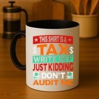 Tax Season Expense Audit This Is A Tax Write Off Coffee Mug thumb 4