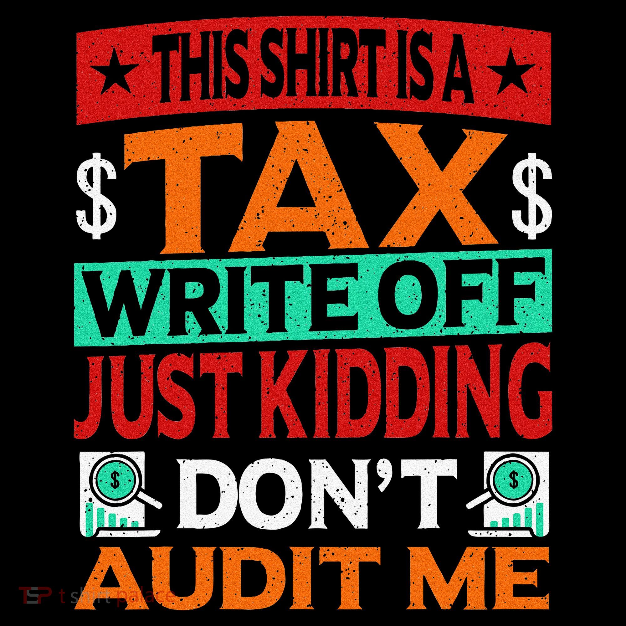 Tax Season Expense Audit This Is A Tax Write Off Coffee Mug