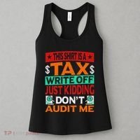 Tax Season Expense Audit This Is A Tax Write Off Women's Tank Top thumb 3