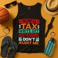 Tax Season Expense Audit This Is A Tax Write Off Tank Top thumb 4