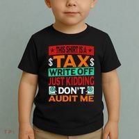 Tax Season Expense Audit This Is A Tax Write Off Toddler T-Shirt thumb 2