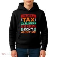 Tax Season Expense Audit This Is A Tax Write Off Kids Hoodie thumb 4