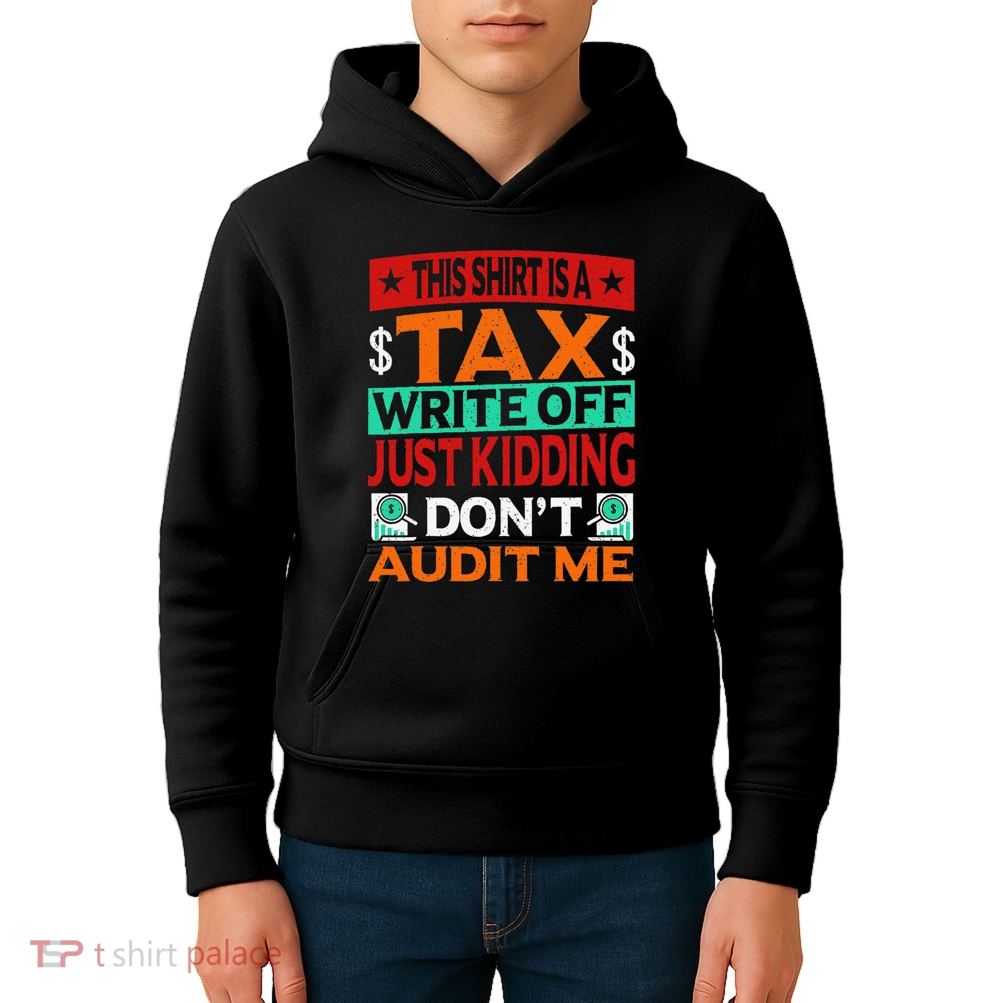 Tax Season Expense Audit This Is A Tax Write Off Kids Hoodie