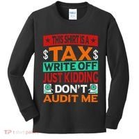 Tax Season Expense Audit This Is A Tax Write Off Kids Long Sleeve Shirt thumb 0