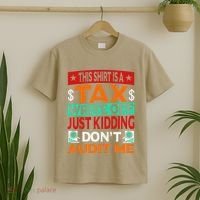 Tax Season Expense Audit This Is A Tax Write Off T-Shirt thumb 2