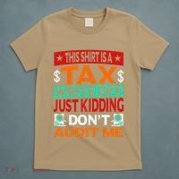 Tax Season Expense Audit This Is A Tax Write Off T-Shirt thumb 5