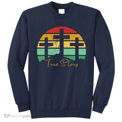 True Story Easter Cross Retro Sunset Sweatshirt
