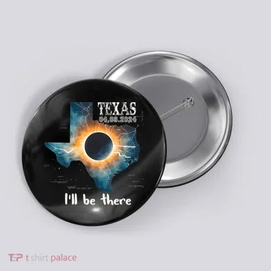 Total Solar Eclipse 2024 Texas Button