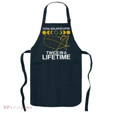 Total Solar Eclipse Twice In A Lifetime 2017 2024 Apron