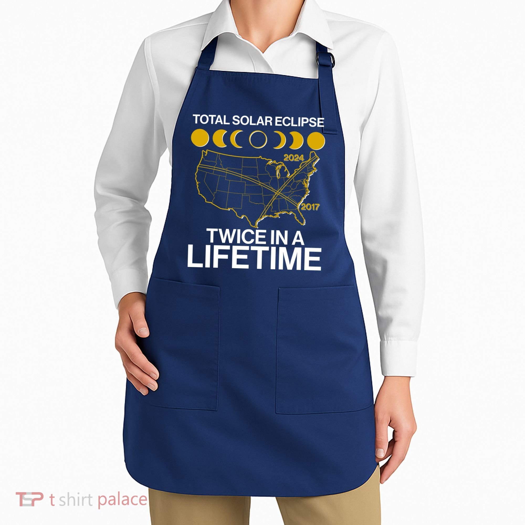 Total Solar Eclipse Twice In A Lifetime 2017 2024 Apron