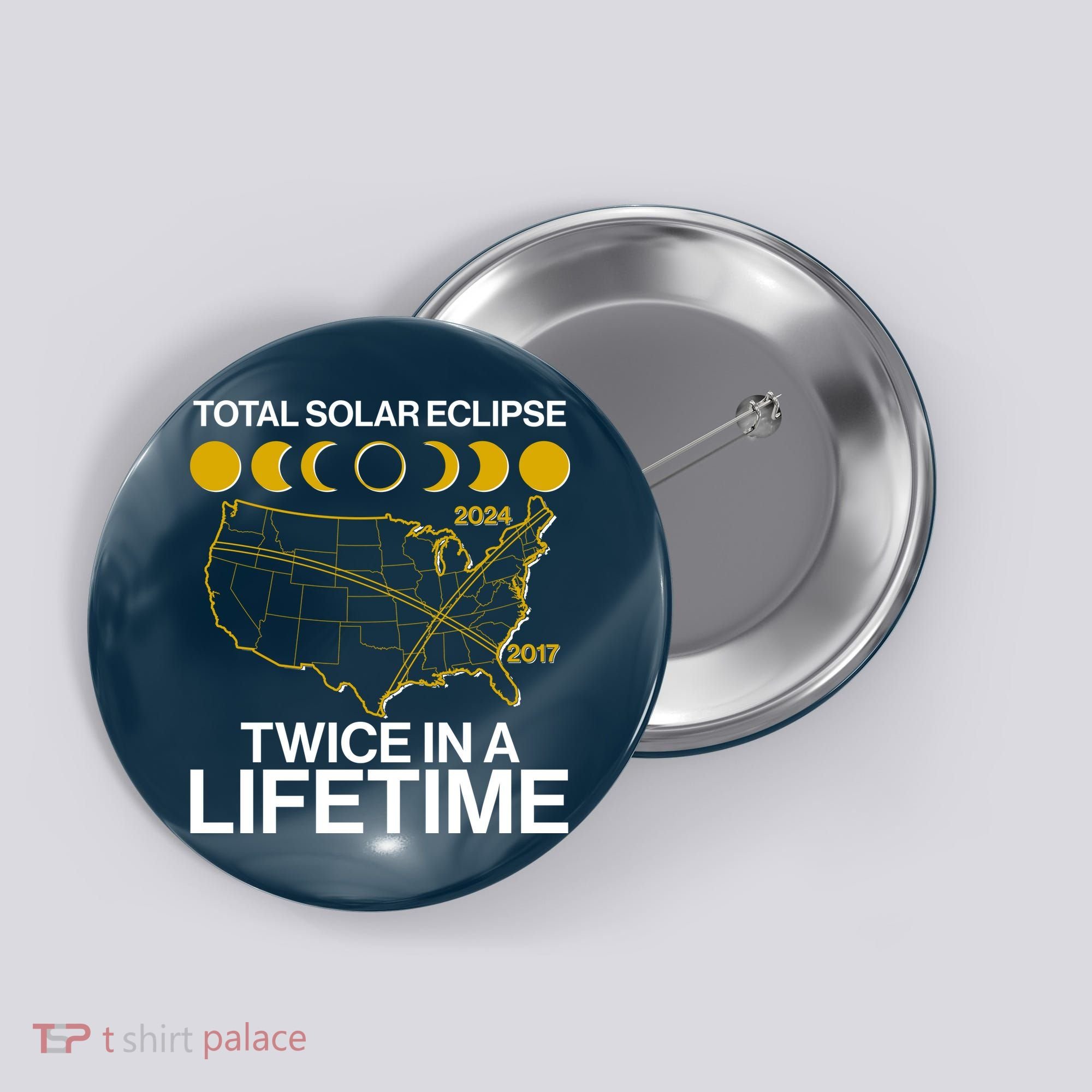 Total Solar Eclipse Twice In A Lifetime 2017 2024 Button