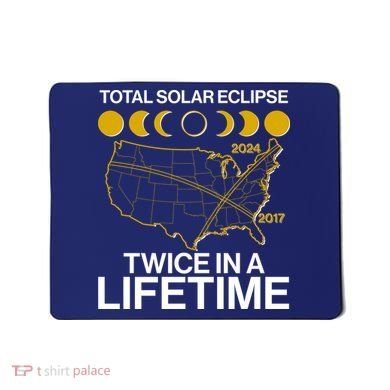 Total Solar Eclipse Twice In A Lifetime 2017 2024 Mousepad