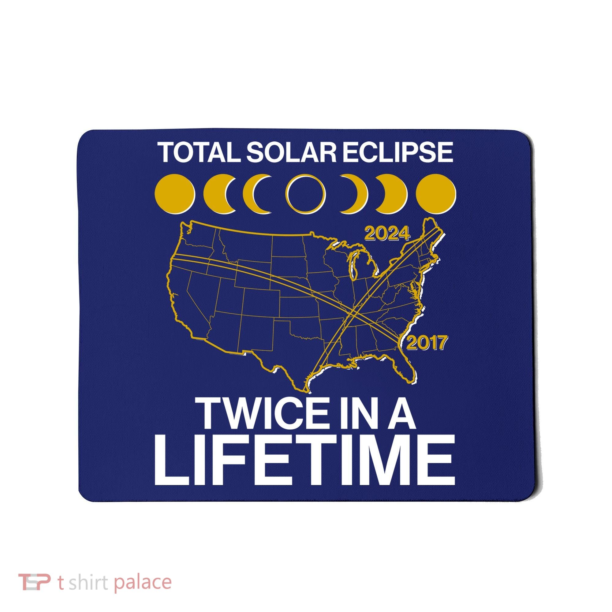 Total Solar Eclipse Twice In A Lifetime 2017 2024 Mousepad