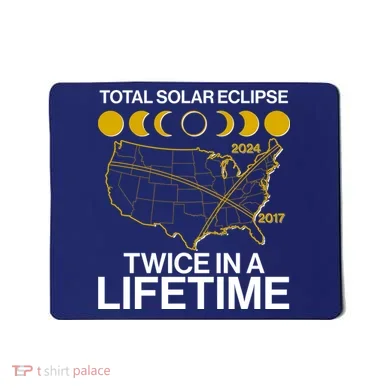Total Solar Eclipse Twice In A Lifetime 2017 2024 Mousepad