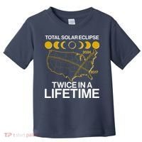 Total Solar Eclipse Twice In A Lifetime 2017 2024 Toddler T-Shirt thumb 0