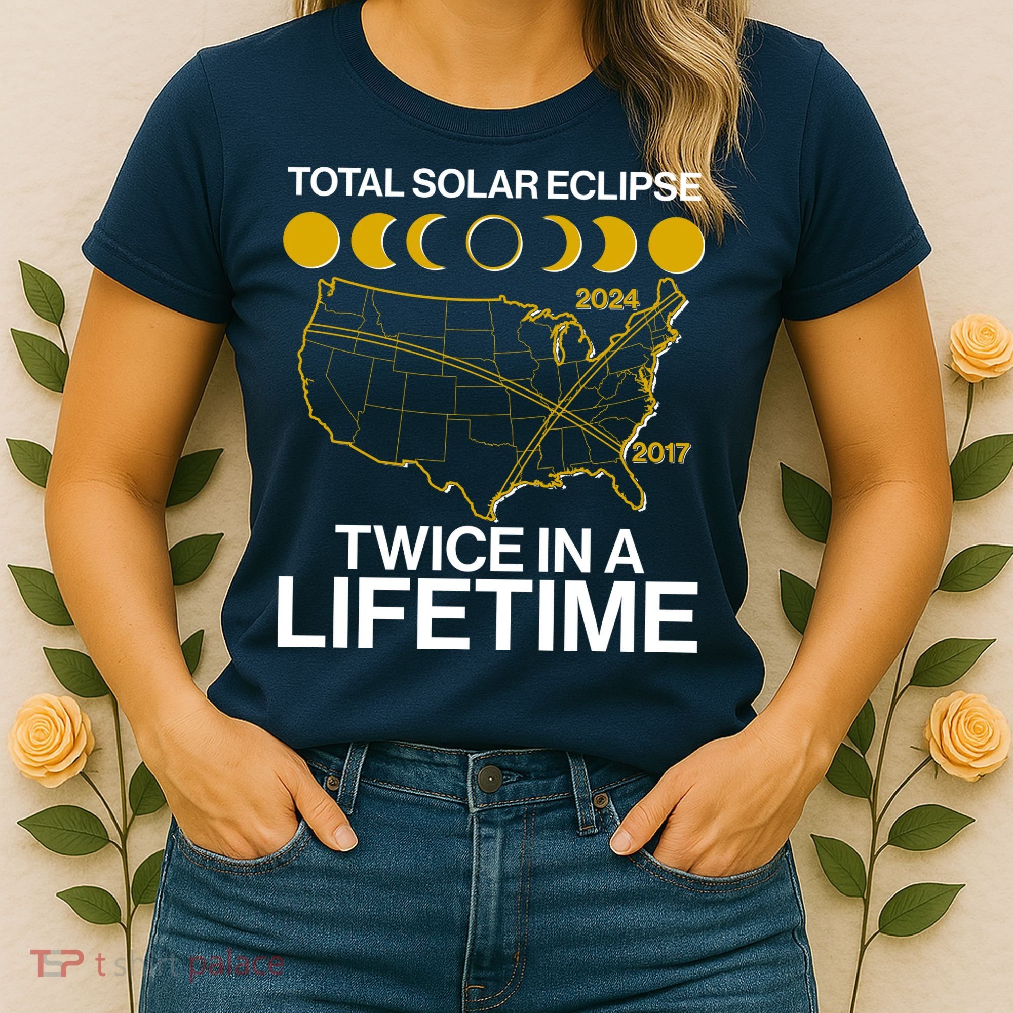 Total Solar Eclipse Twice In A Lifetime 2017 2024 Women's T-Shirt