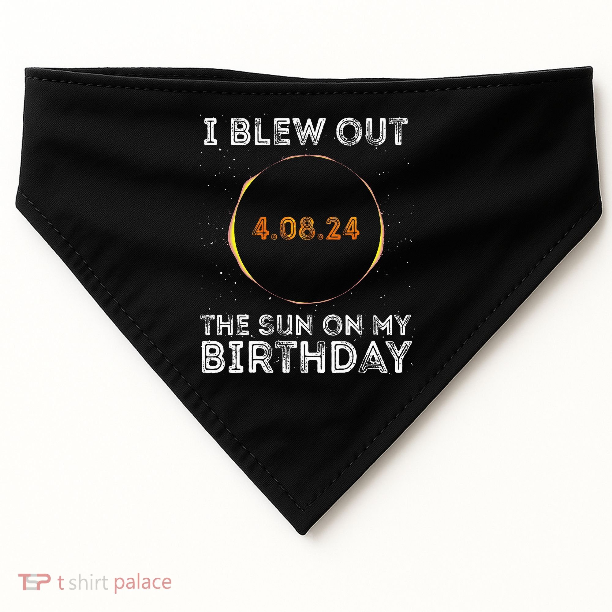 Total Solar Eclipse 4.08.24 Birthday Funny Quote Totality USA-Made Doggie Bandana