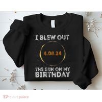 Total Solar Eclipse 4.08.24 Birthday Funny Quote Totality Sweatshirt thumb 2