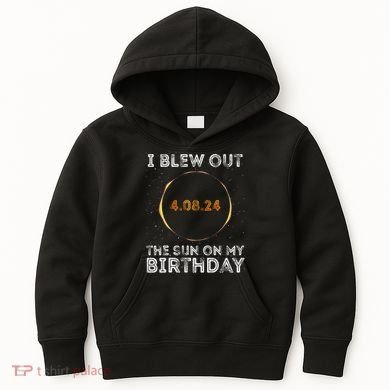 Total Solar Eclipse 4.08.24 Birthday Funny Quote Totality Kids Hoodie