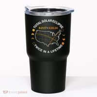 Total Solar Eclipse Twice In A Lifetime Aug 21 2017 April 08 2024 Tumbler thumb 0