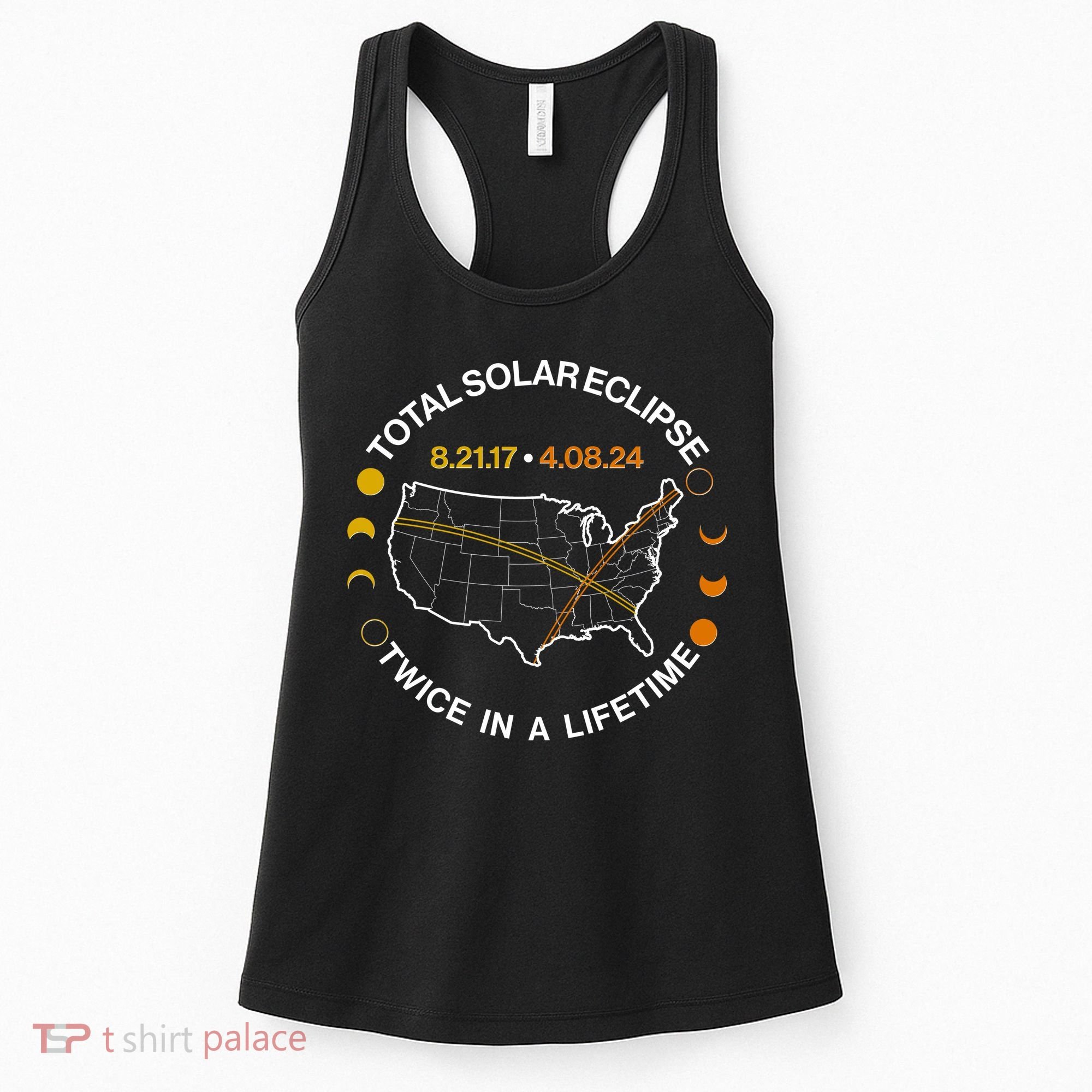 Total Solar Eclipse Twice In A Lifetime Aug 21 2017 April 08 2024 Women's Tank Top