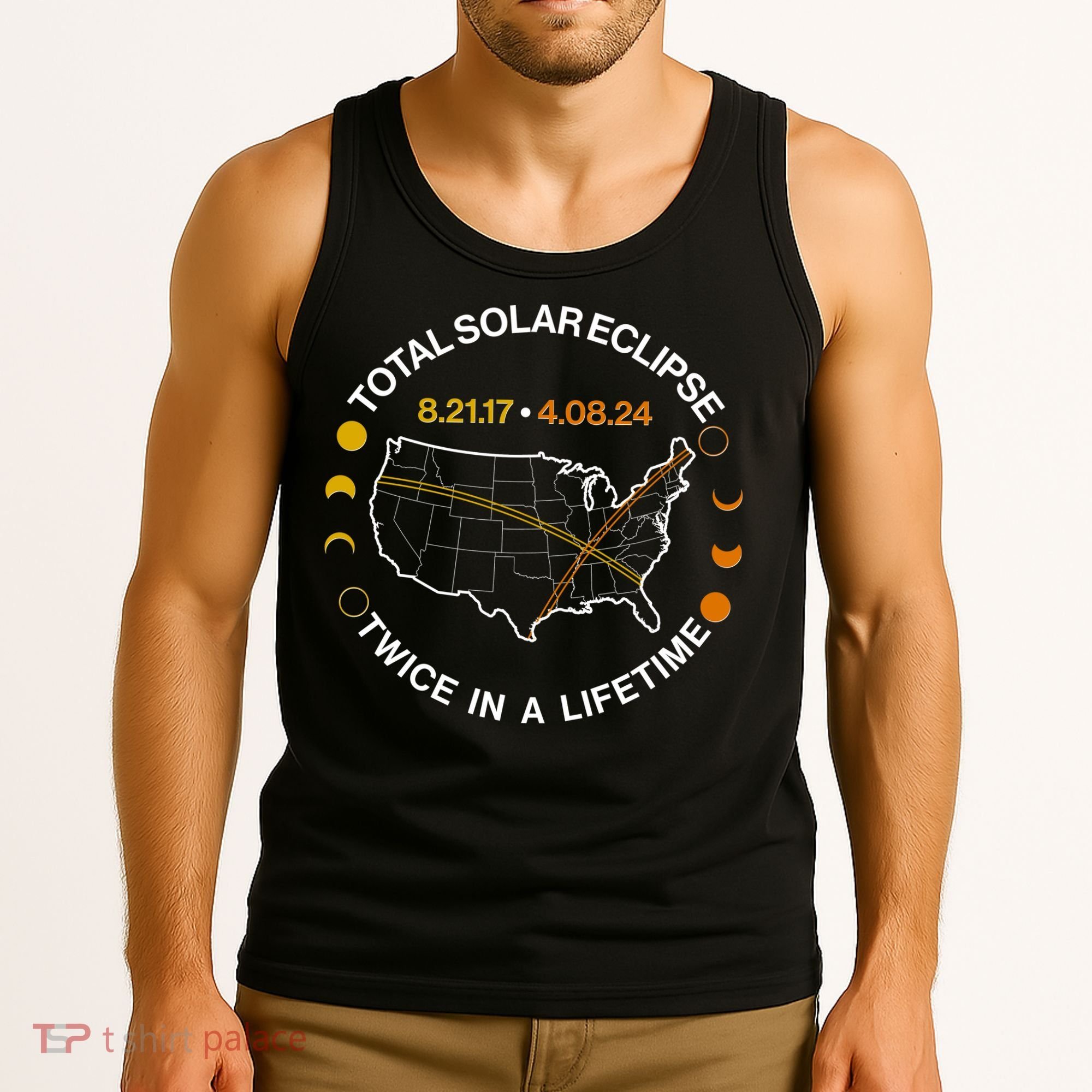 Total Solar Eclipse Twice In A Lifetime Aug 21 2017 April 08 2024 Tank Top